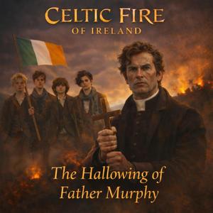 THE HALLOWING OF FATHER MURPHY
