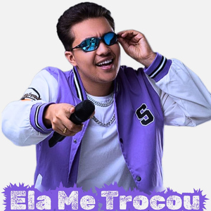 Ela Me Trocou