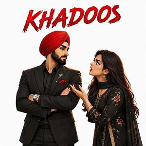 Khadoos (feat. Kamal dua, Swarann & Prabhi)