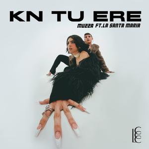 Kn Tu Ere (feat. La Santa María)