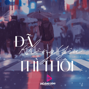 Đã Không Yêu Thì Thôi