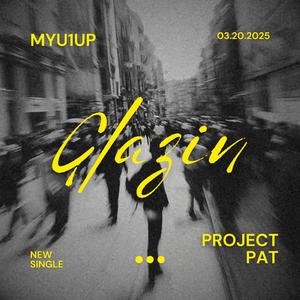 Glazin (feat. Project Pat)