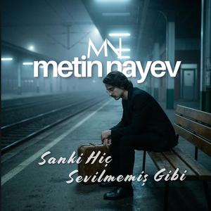 Sanki Hiç Sevilmemiş Gibi