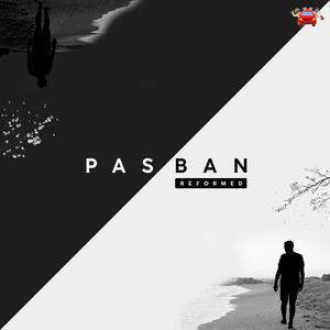 Pasban Reformed (feat. KOZAIC)