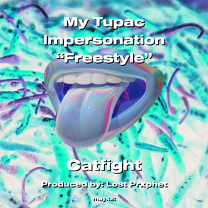 My Tupac Impersonation Freestyle