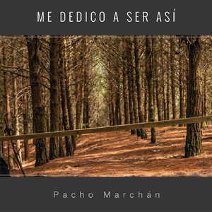 Me Dedico a Ser Así