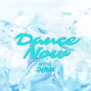 Dance Now (Remix)