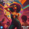 MF Productions - Got 2 Be Disco