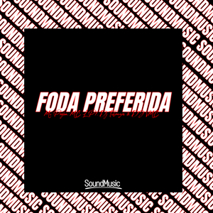 Foda Preferida