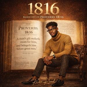 1 8 1 6 (Based off Proverbs 18;16)