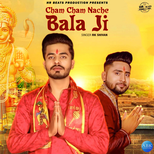 Cham Cham Nache Bala Ji