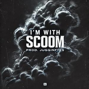 I’m With Scoom
