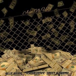 Aint No Help (feat. 3kneebleeder, Qbeez & Gwappo)