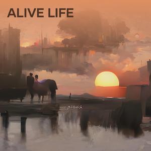 Alive Life