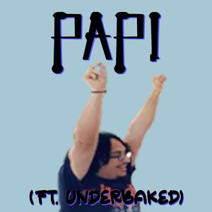 Papi (feat. underbaked)