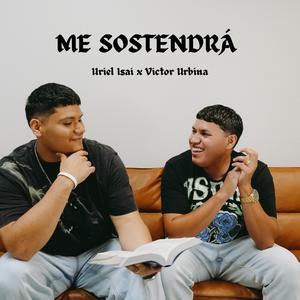 Me Sostendrá (feat. Victor Urbina)