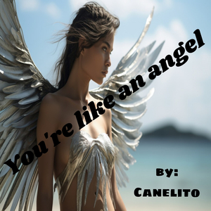 You're Like an Angel