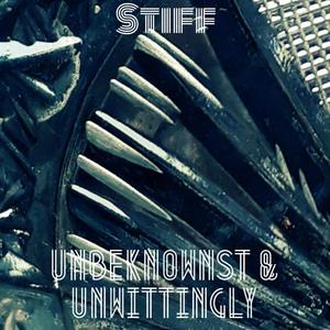 Unbeknownst & Unwittingly