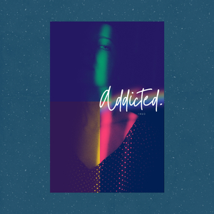 Addicted