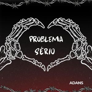 Problema Sério