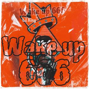 Wake up 666