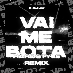 Vai Me Bota (Hardstyle Remix) (Super Slowed)