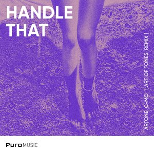 Handle That (Art Of Tones Remix)