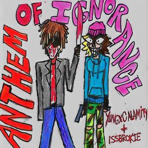 Anthem Of Ignorance (feat. ISSBROKIE)