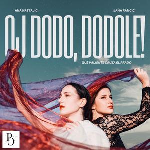 Oj dodo, dodole! (feat. Jana Rančić) (Spanish Version)