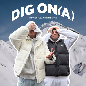 DIG ON(A)