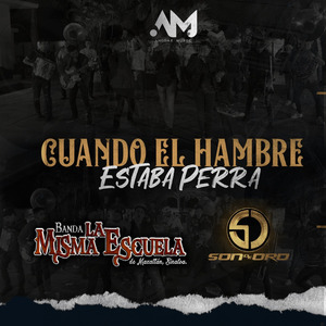 Cuando El Hambre Estaba Perra