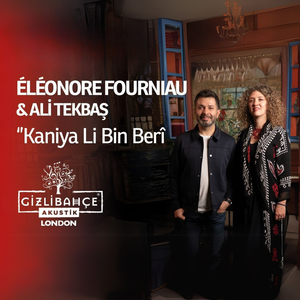 Kaniya Li Bin Berî (Gizli Bahçe Akustik London)