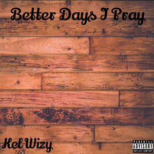Better Days I Pray