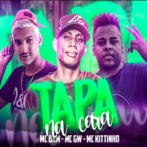 Tapa na Cara (feat. MC GW & Mc Kitinho) (Brega Funk)