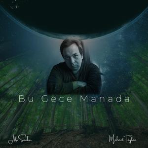 Bu gece manada (feat. Mehmet Taylan)