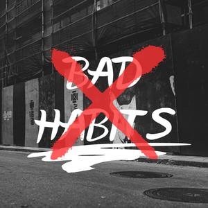Bad Habits