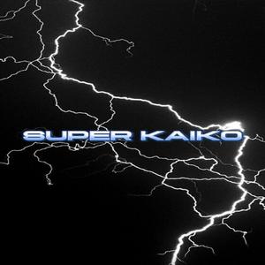 SUPER KAIKO