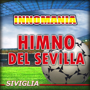 Himno del sevilla (Inno siviglia)