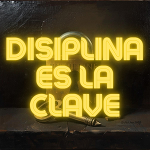DISIPLINA ES LA CLAVE
