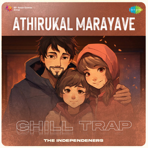Athirukal Marayave - Chill Trap