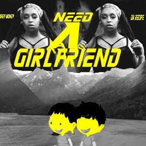 i need a girlfriend