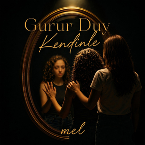 Gurur Duy Kendinle
