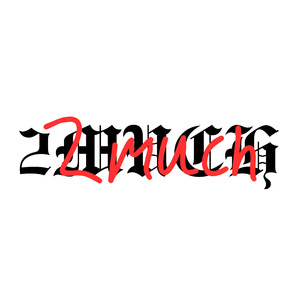 2much