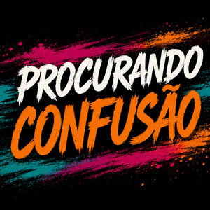Procurando Confusão