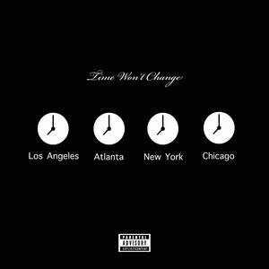 Time Won't Change (feat. Ghana G, Bombay Tay & Ghostskii)