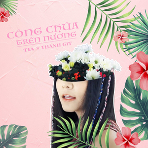 Công Chúa Trên Nương (feat. Thanh GiT)