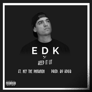 Keep It Lit (feat. Nef the Pharaoh)