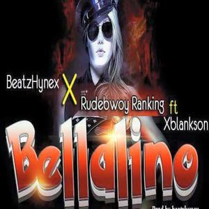 Bellalino (feat. Rudebwoy Ranking & Xblankson)