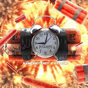 Dynamite (feat. Kid Kurl)
