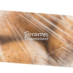 Potatoes Disintegrate